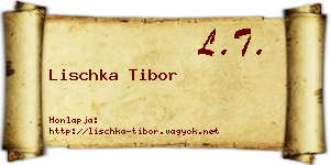 Lischka Tibor névjegykártya